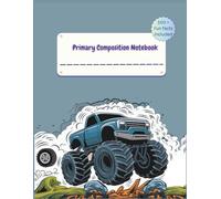 Primary Composition Notebook K-2 with Picture Space: MONSTER TRUCK Design, Primary Story Journal, Dotted Midline, Drawing Space on Top,100+ Quirky Fun ... Paper for Boys, 8.5" x 11", Half Ruled