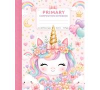 Primary Composition Notebook k-2 with Picture Space: Story Journal For Kids Draw And Write With Dotted Midline And Drawing Space | 8.5x11 | Cute Pink Unicorn Cover