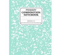 Primary Composition Notebook: Mint Green Pastel Marble Draw and Write Notebook for Boys and Girls Grades K-2 with Picture Space on Top and Dotted ... Writing, Handwriting Practice, and Drawing