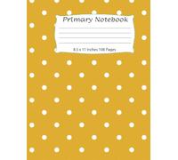 Primary Composition Notebook: Polka Dots Primary Story Journal, Grades K-2 Composition School Exercise Book / School Exercise Book: Pages with a blank picture space on the top half