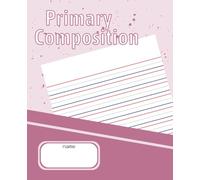 Primary Handwriting Composition Book: Practice Paper | Pink | 100 Sheets