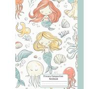 Primary Handwriting Notebook for Lefties - Mermaid Composition Notebook for K-2 Girls - No More Lefty Hand Strain with Right Side Binding - Kindergarten - 2nd Grade Notebook