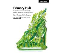 Mary Myatt John Primary Huh: Curriculum conversations with subject l (Tascabile)