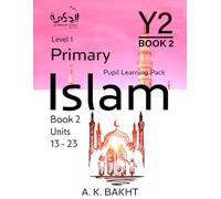 Primary Islam - Year 2 - Pupil Learning Book 2: Children's Islamic Studies Book Level/Grade 1: 4