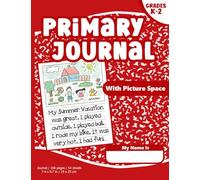 Primary Journal: Red Draw and Write Composition Notebook for Grades K-2 with Half Page Ruled and Picture Box