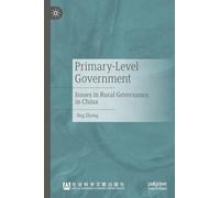 Primary-level Government: Issues in Rural Governance in China