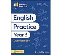 Primary Practice English Year 3 Question Book: Grammar, Punctuation, Spelling and Comprehension, Ages 7-8