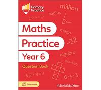 Primary Practice Maths Year 6 Question Book, Ages 10-11