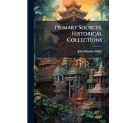 Primary Sources, Historical Collections