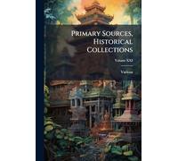 Primary Sources, Historical Collections