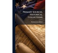 Primary Sources, Historical Collections