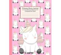 Primary Story Journal Composition Book: Grades K-2. Dotted Midline & Picture Space on Each Page. Cute Unicorns.