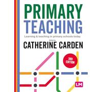 Primary Teaching: Learning and teaching in primary schools today