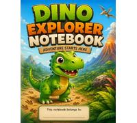 Primary Title: Dino Explorer Notebook: Cute Dinosaur Composition Book for Kids, Wide Ruled School Journal, 8.5 x 11 Inches, 100 Pages