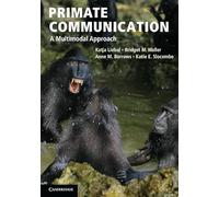 Primate Communication: A Multimodal Approach
