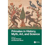 Primates in History, Myth, Art, and Science