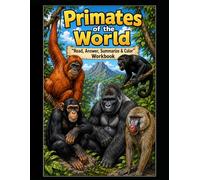 Primates of the World Workbook: Read, Answer, Summarize & Color