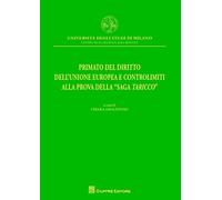 Primato del diritto dell'ue e controlimiti alla prova saga taricco