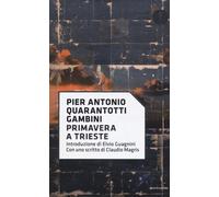 Primavera a Trieste - 2018 - Mondadori (Oscar storia)