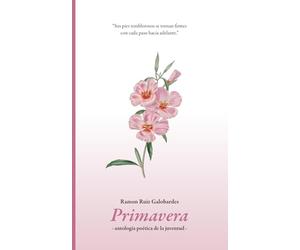Primavera: Antología poética de la juventud