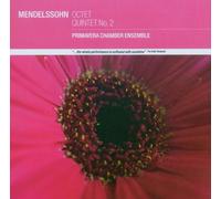 Primavera Chamber Ensemble - Mendelssohn: Octet, Op.20; Quintet, Op.87 by Primavera Chamber Ensemble