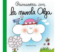 Primavera con la nuvola Olga. Ediz. a colori