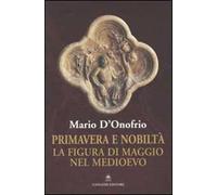 Primavera e nobiltà. La figura di Maggio nel Medioevo