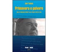 Primavera e polvere. Ediz. multilingue