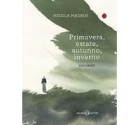 Primavera, estate, autunno, inverno. 100 haiku. Ediz. a colori