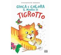 Primavera. Gioca e colora il mondo di Tigrotto. Ediz. illustrata