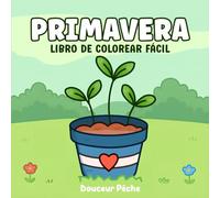 Primavera: Libro para Colorear Audaz y Fácil para Niños, Adolescentes, y Adultos