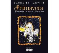 Primavera. L'inizio di un risveglio magico