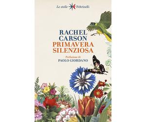 Primavera silenziosa [Paperback] [May 16, 2023] Carson, Rachel; Giordano, Paolo