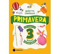 Primavera. Una storia da 3 minuti per ogni giorno. Ediz. a colori