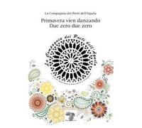 Primavera vien danzando. Due zero due zero. Nuova ediz.