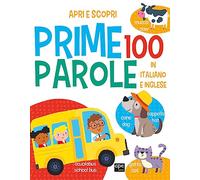 Prime 100 parole. Italiano e inglese. Ediz. a colori