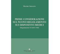 Prime considerazioni sul nuovo regolamento sui dispositivi medici (Regolamento U