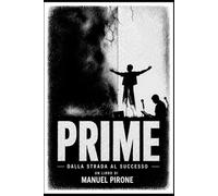 PRIME: Dalla Strada al Successo