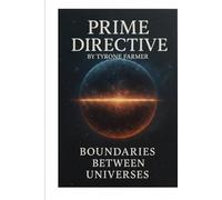 Prime Directive: Boundaries Between Universes