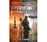 Prime Directive: The Chronicles of Detective Kurt Watcher 1