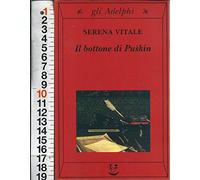 Prime Edizioni - Biografie - Il Bottone Di Puskin - Serena Vitale - Adelphi 2000