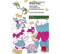 Prime frasi. Attività e giochi per il potenziamento morfosintattico e lessicale. Con Libro in brossura: La giornata di Pirilla. Con Materiale a stampa miscellaneo