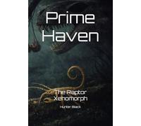 Prime Haven: The Raptor Xenomorph