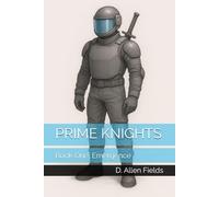 PRIME KNIGHTS: Book One: Emergence: 1