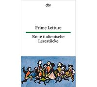 Prime Letture Erste italienische Lesestücke: Italienisch - deutsch [Lingua tedesca]: dtv zweisprachig für Einsteiger - Italienisch: 9239