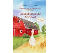 PRIME LETTURE IN STAMPATELLO MAIUSCOLO: L'OCA CAMILLA