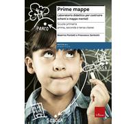 Prime mappe. Laboratorio didattico per costruire schemi e mappe m