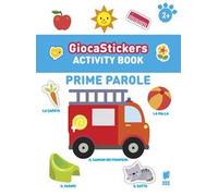 Prime parole. Giocastickers. Ediz. illustrata