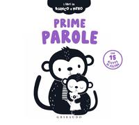 Prime parole. I libri in bianco e nero. Ediz. illustrata