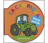 Prime parole. La campagna. Ediz. illustrata